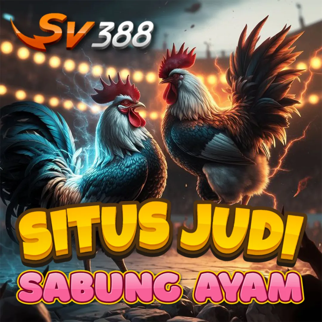 SV388: Situs Agen Judi Sabung Ayam Online Hari Ini Arena 24 Jam 2025